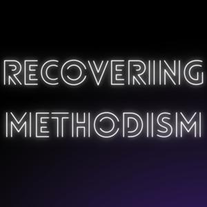 Recovering Methodism