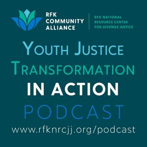 Youth Justice Transformation in Action