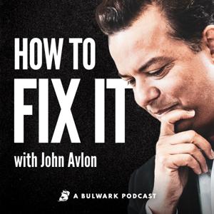 How to Fix It with John Avlon by The Bulwark