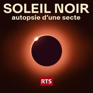 Soleil noir, autopsie dʹune secte ‐ RTS by RTS - Radio Télévision Suisse