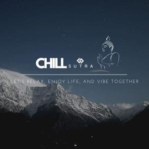 CHILL SUTRA 佛經CHILL聽 by CHILL SUTRA