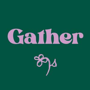 Gather - A Floral Community