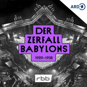 Der Zerfall Babylons – mit Volker Kutscher durch Berlin 1929-38 by rbb