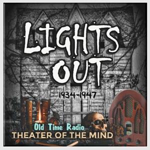 Lights Out - Old Time Radio Horror