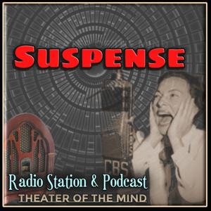 Suspense - Old Time Radio Thriller by theaterofthemind-otr.com