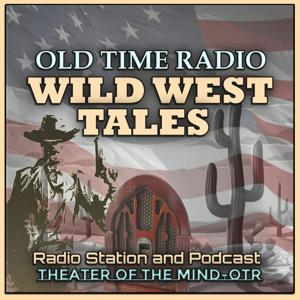 Wild West Tales - Old Time Radio Westerns