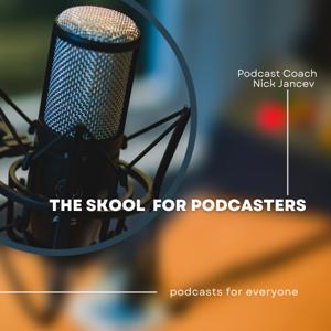 The Skool For Podcasters by Nick Jancev