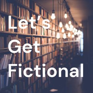 Let’s Get Fictional