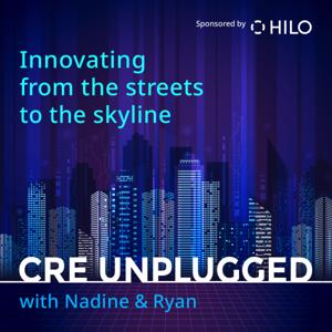 CRE Unplugged: Innovating from the Streets to the Skyline