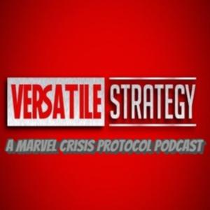 Versatile Strategy: A Marvel Crisis Protocol Podcast by Nick Jolliff