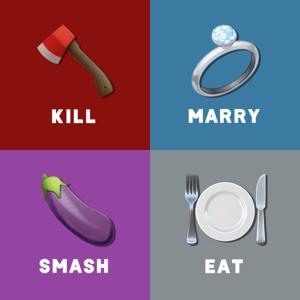 Kill/Marry/Smash/Eat