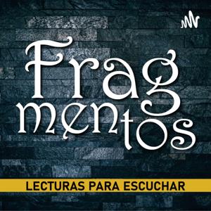 Fragmentos. Lecturas para escuchar