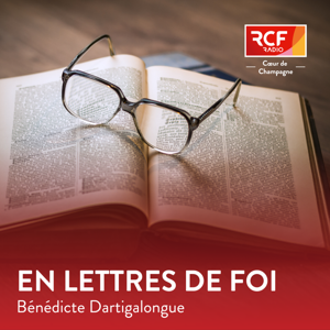 En Lettres de foi · RCF Cœur de Champagne