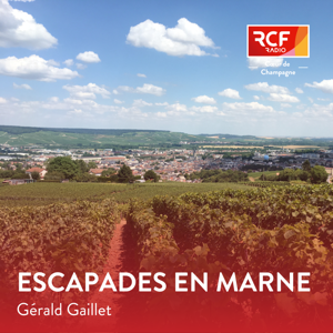 Escapades en Marne · RCF Cœur de Champagne