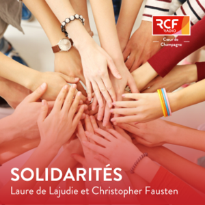 Solidarités · RCF Champagne-Ardenne