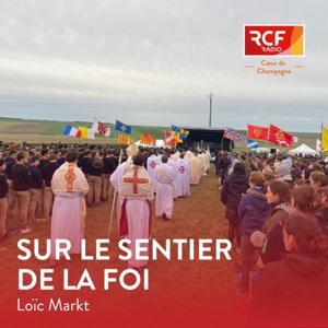 Sur le sentier de la foi · RCF Cœur de Champagne