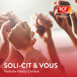 Soli-cit & vous · RCF Cœur de Champagne