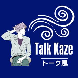 Talk Kaze -トーク風-