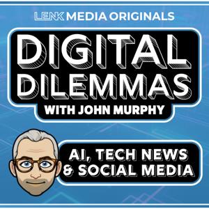 Digital Dilemmas Podcast w/ John Murphy