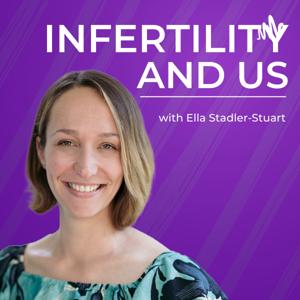 Infertility and Us