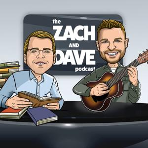 The Zach & Dave Podcast