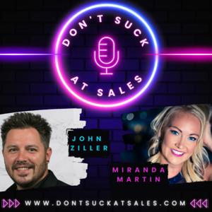 Don't Suck At Sales by John Ziller & Miranda Martin