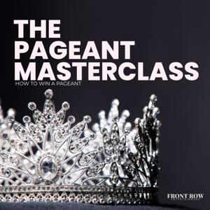 The Pageant Master Class: How to Win a Pageant by The Pageant Masterclass: How to Win a Pageant