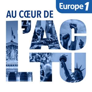 Au Coeur de l'Actu by Europe1