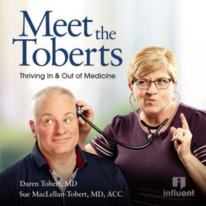 Meet the Toberts: Thriving In & Out of Medicine by Influent Network