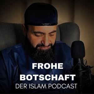 Frohe Botschaft - Der Islam Podcast by Omar al Qadi