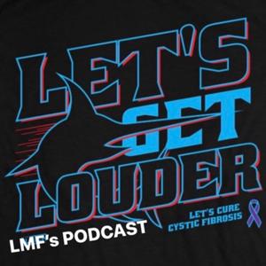 #LetsGetLouder - LMF's Podcast