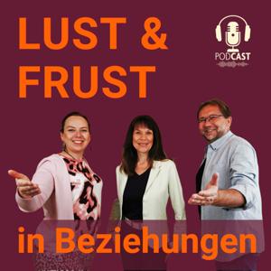 Lust und Frust in Beziehungen