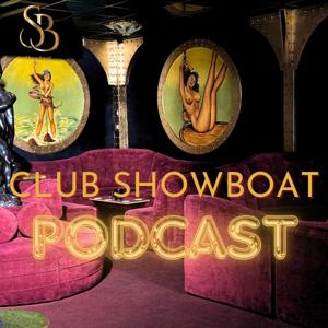 Club Showboat Podcast