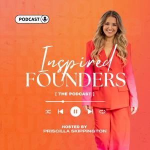 Inspired Founders by Priscilla Skippington