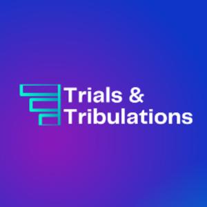 Trials and Tribulations | Oncology Trials Podcast