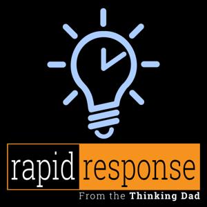 Rapid Response: Fast Answers From The Thinking Dad by Garritt Hampton | Thinking Dad | Biblical Family Network