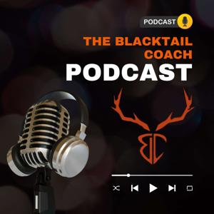 The Blacktail Coach Podcast