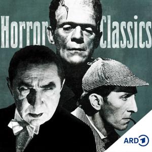 Horror Classics. Wie Dracula, Frankenstein und Sherlock Holmes unsterblich wurden