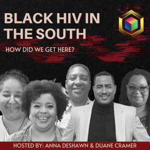 Black HIV in the South: How Did We Get Here? by The Qube