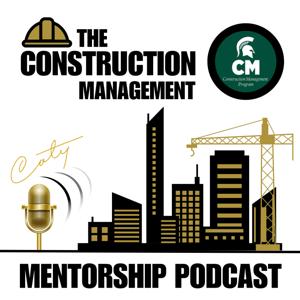 MSU Construction Management Mentorship Podcast