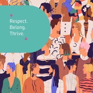 Respect. Belong. Thrive.