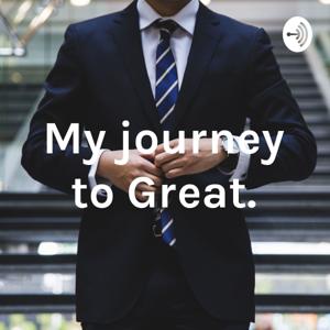 My journey to Great.