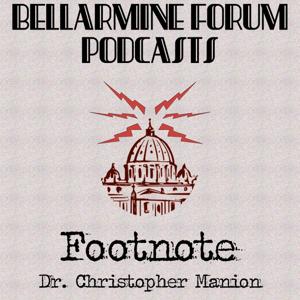 Footnote by Dr. Christopher Manion – The Bellarmine Forum