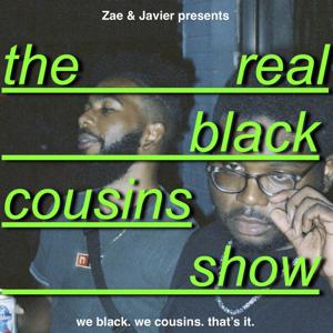 The Real Black Cousins Show