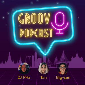 POPcast รายการเสียงของ GROOV Studio