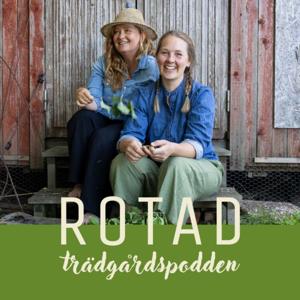 ROTAD - trädgårdspodden