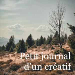 Petit journal d’un créatif