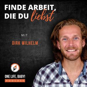 One Life, Baby! Podcast - Finde Arbeit, die du liebst