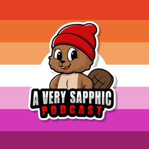 A Very Sapphic Podcast by MC Hutson, Kay, and Staisy