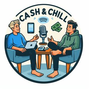 Cash & Chill - Locker in die Finanzielle Freiheit by Max und Jirka